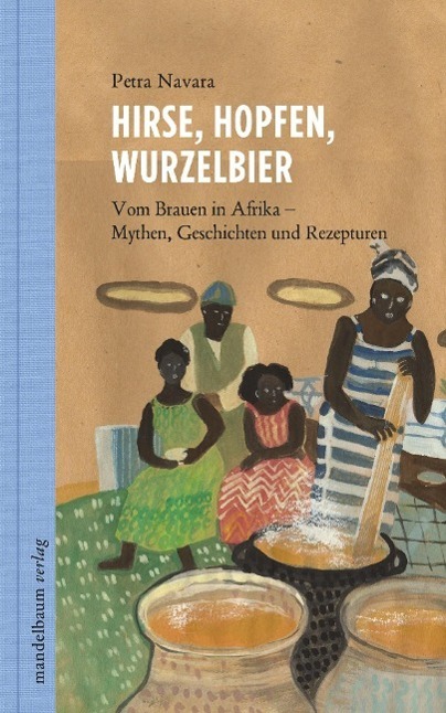 Cover: 9783854764526 | Hirse, Hopfen, Wurzelbier | Petra Navara | Taschenbuch | 200 S. | 2014