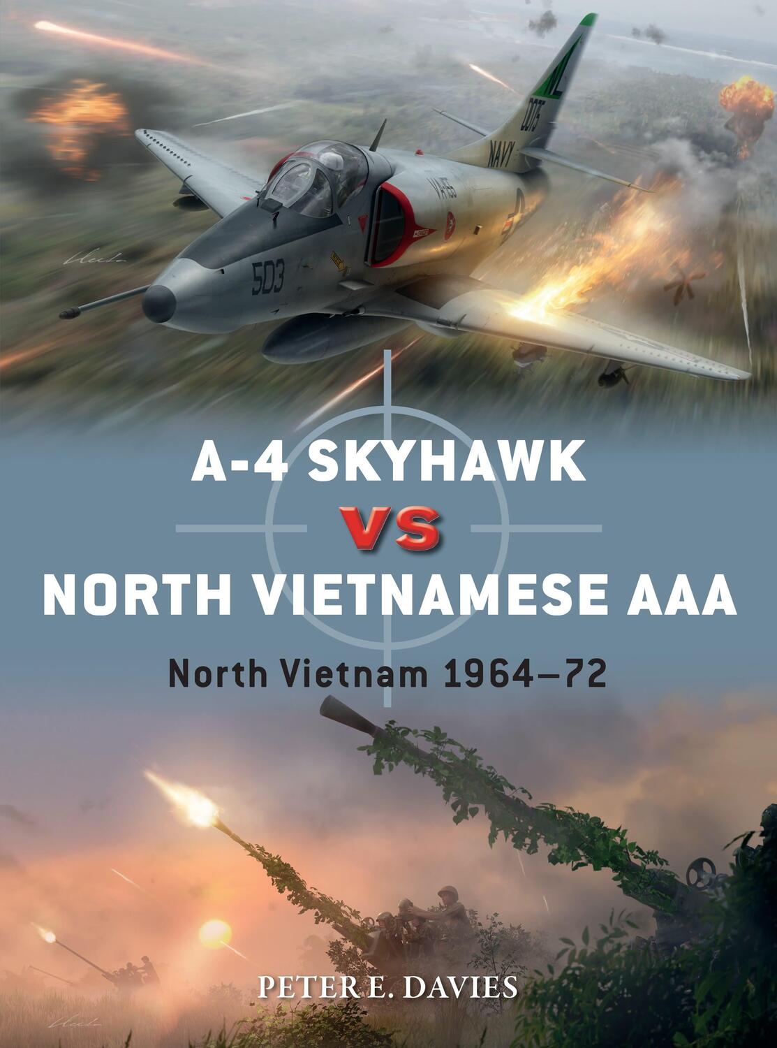 Cover: 9781472840790 | A-4 Skyhawk vs North Vietnamese AAA | North Vietnam 1964-72 | Davies