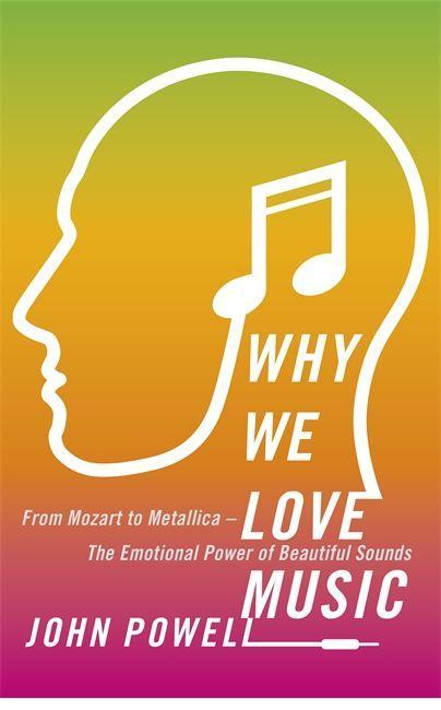 Cover: 9781473613768 | Why We Love Music | John Powell | Taschenbuch | 294 S. | Englisch