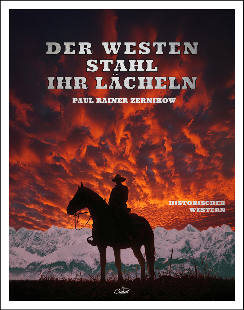 Cover: 9783958694316 | Der Westen stahl ihr Lächeln | Historischer Westernroman | Zernikow