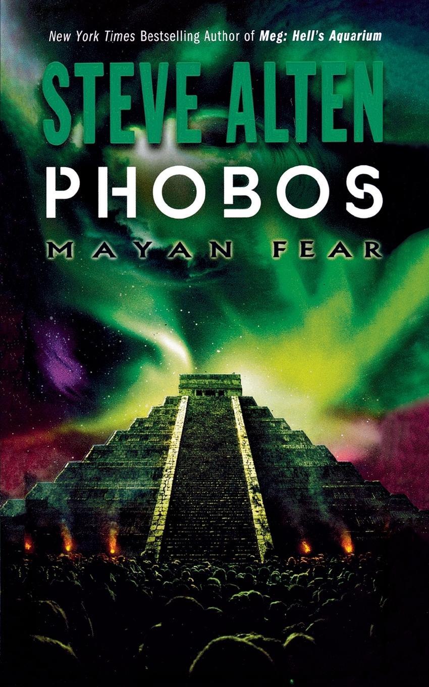 Cover: 9780765387738 | Phobos | Mayan Fear | Steve Alten | Taschenbuch | Paperback | Englisch