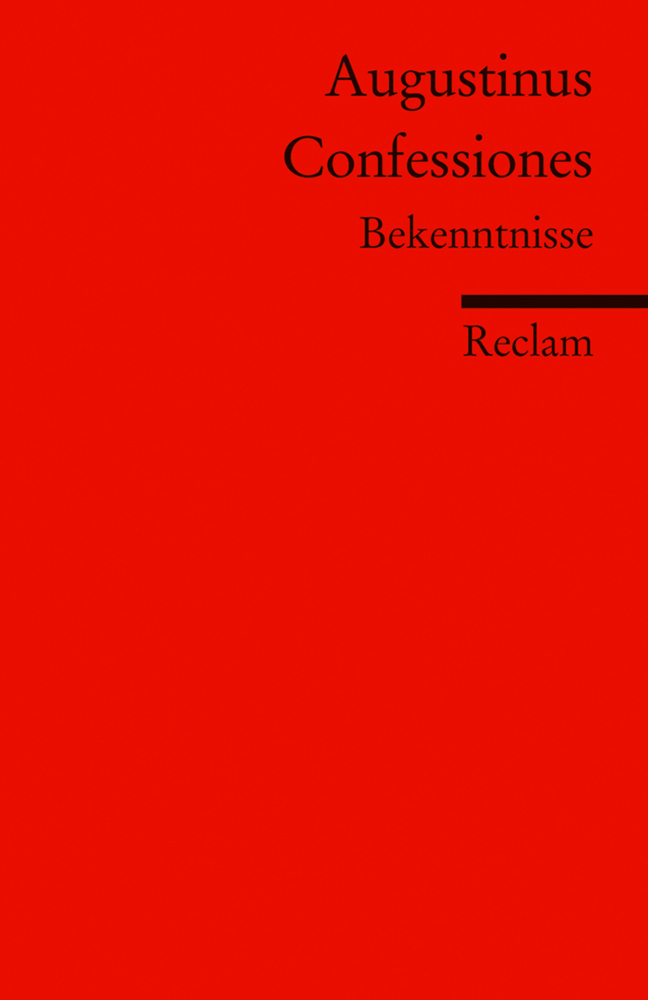 Cover: 9783150198223 | Confessiones. Bekenntnisse | Latein | Aurelius Augustinus | Buch