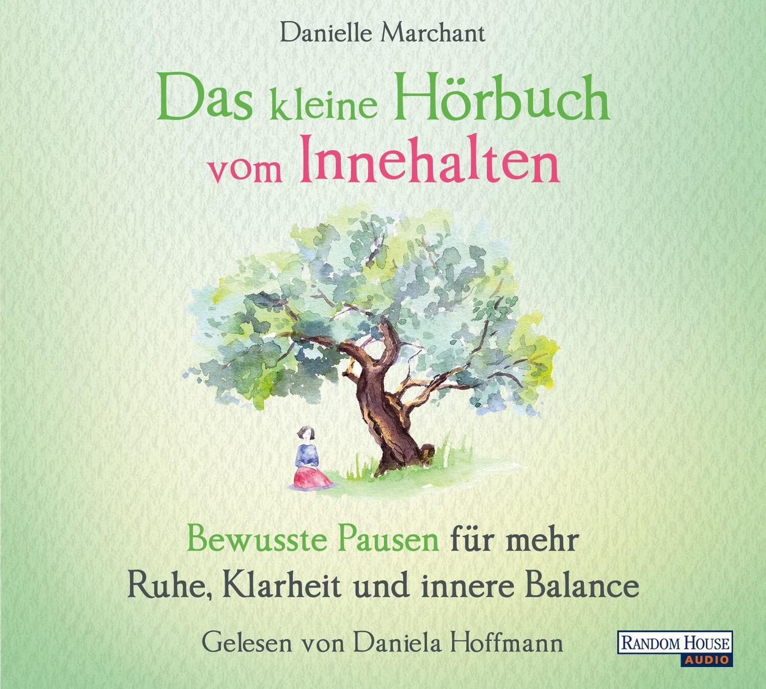 Cover: 9783837146196 | Das kleine Hör-Buch vom Innehalten | Danielle Marchant | Audio-CD