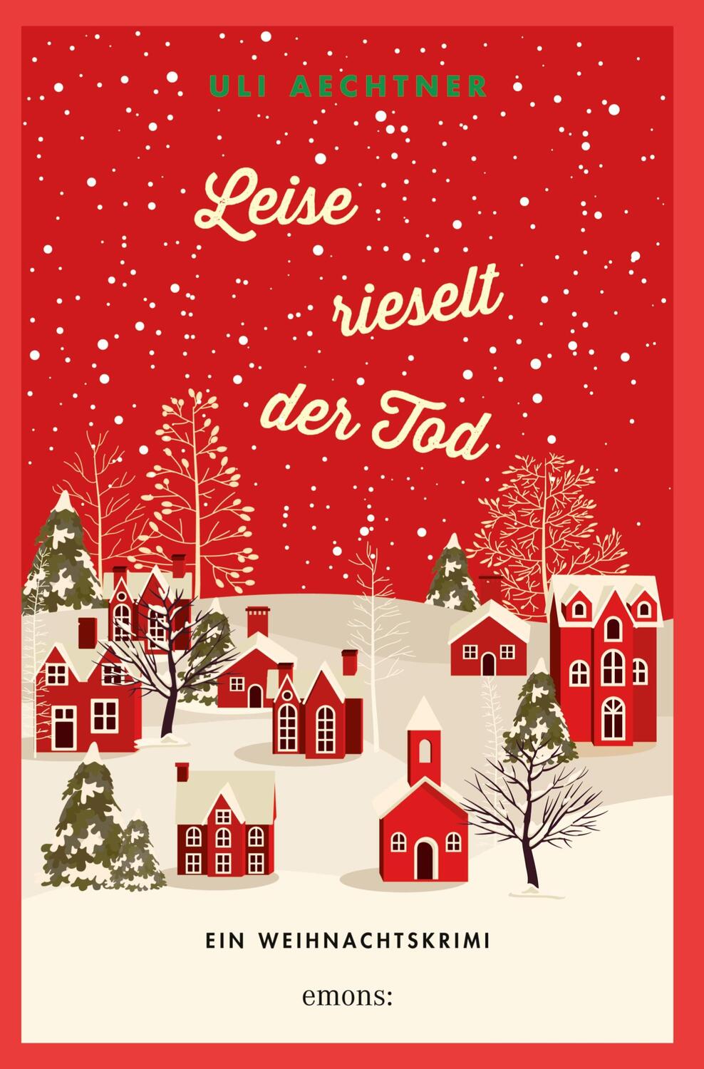 Cover: 9783740809485 | Leise rieselt der Tod | Ein Weihnachtskrimi | Uli Aechtner | Buch