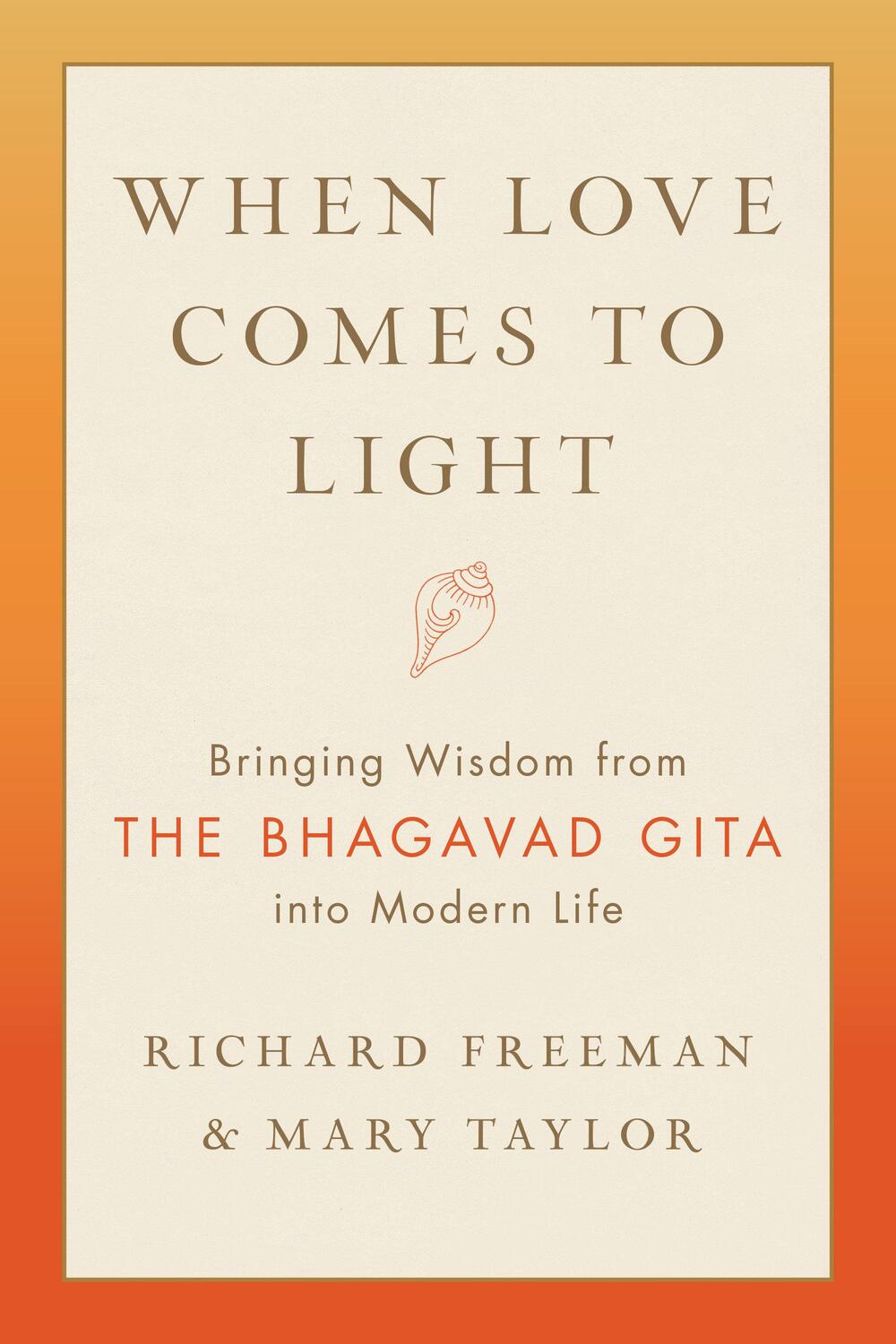 Cover: 9781611808179 | When Love Comes to Light: Bringing Wisdom from the Bhagavad Gita to...