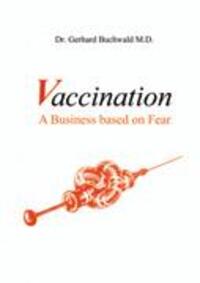 Cover: 9783891890448 | Vaccination | A Business based on Fear | Gerhard Buchwald | Buch