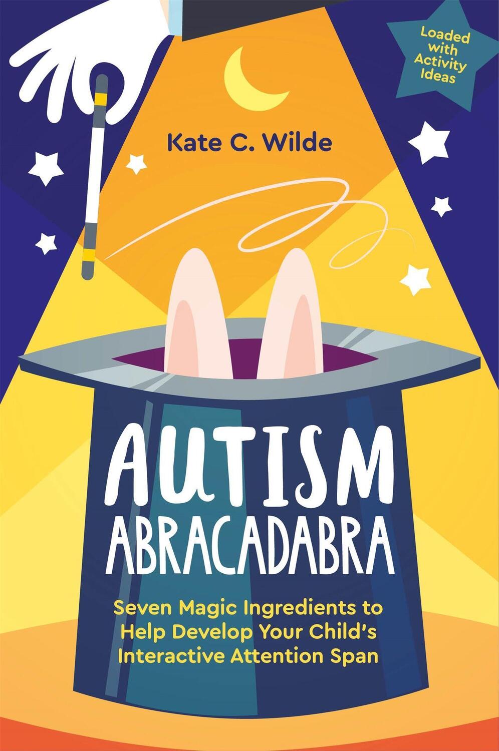 Cover: 9781787757516 | Autism Abracadabra | Kate Wilde | Taschenbuch | Englisch | 2022