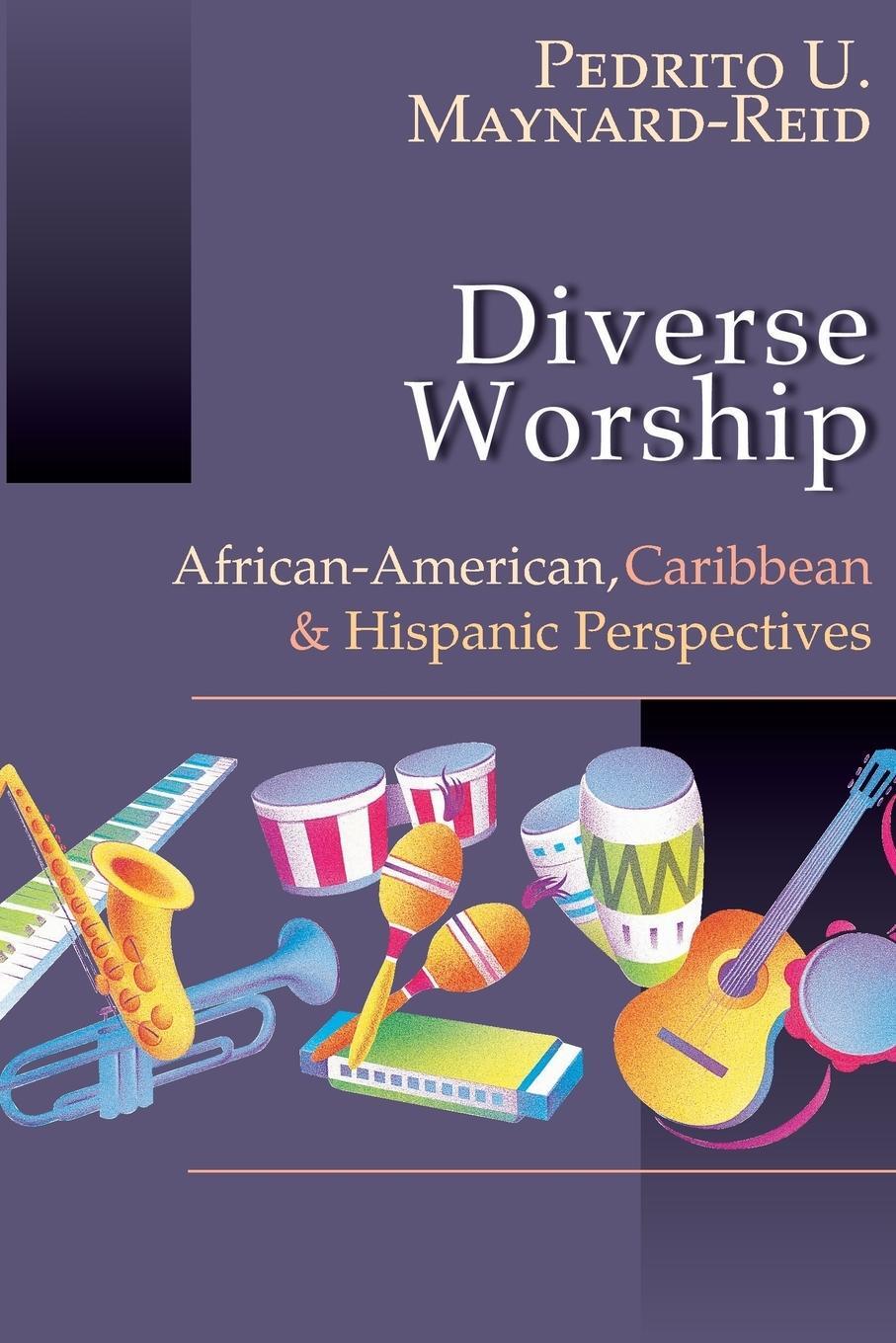 Cover: 9780830815791 | Diverse Worship | African-American, Caribbean & Hispanic Perspectives