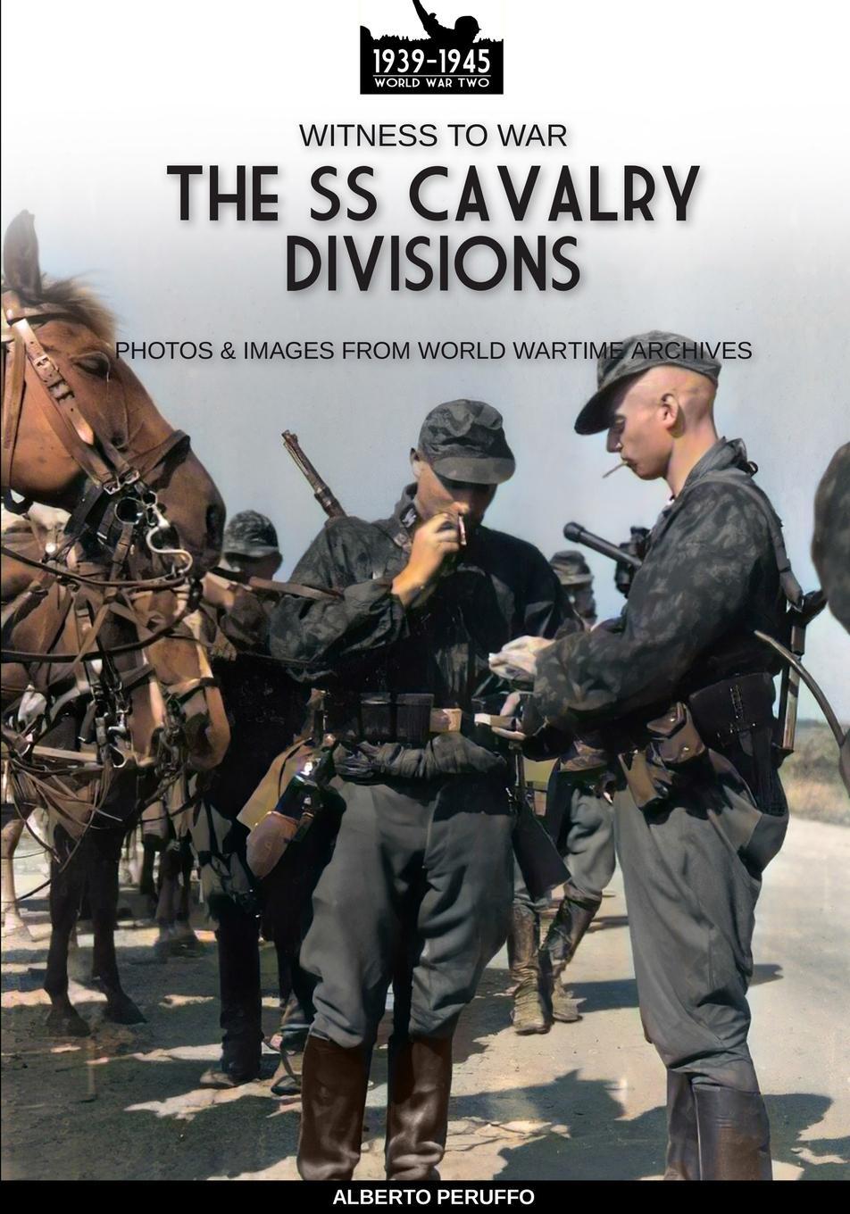 Cover: 9788893279666 | The SS Cavalry Divisions | Alberto Peruffo | Taschenbuch | Paperback
