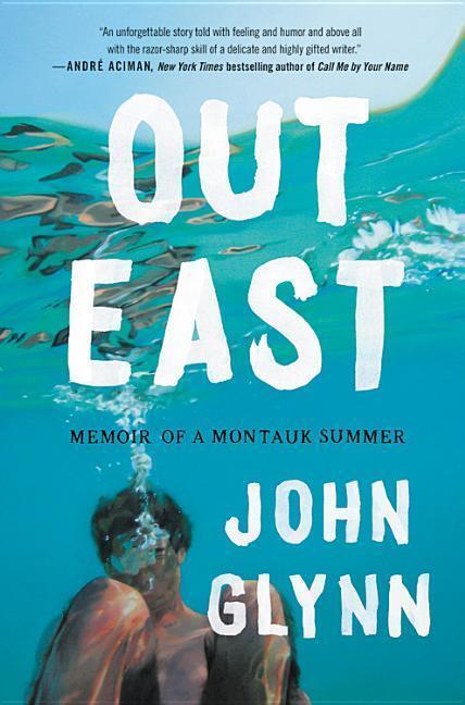 Cover: 9781538746653 | Out East: Memoir of a Montauk Summer | John Glynn | Buch | Gebunden