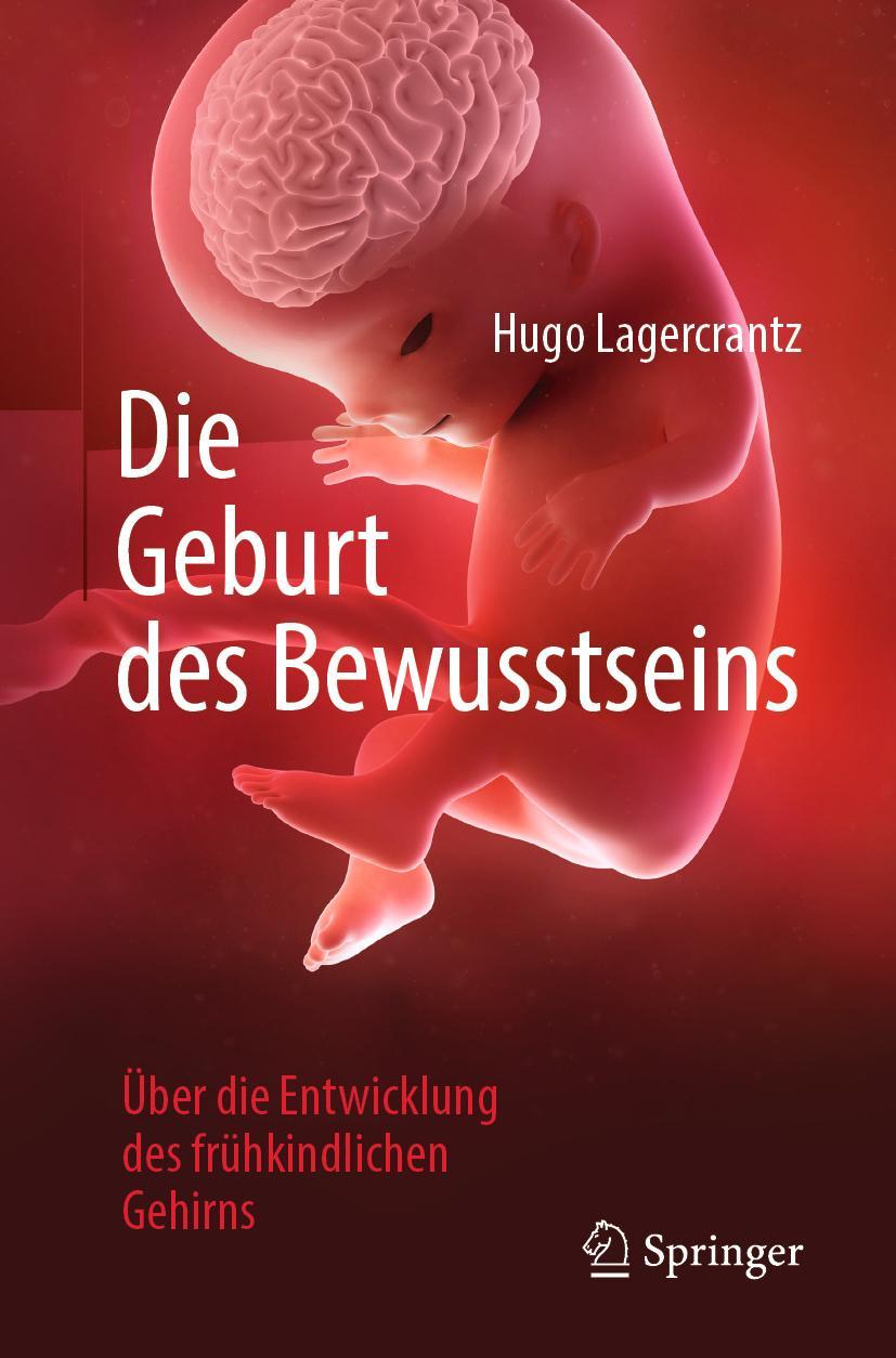 Cover: 9783662582220 | Die Geburt des Bewusstseins | Hugo Lagercrantz | Taschenbuch | xiii