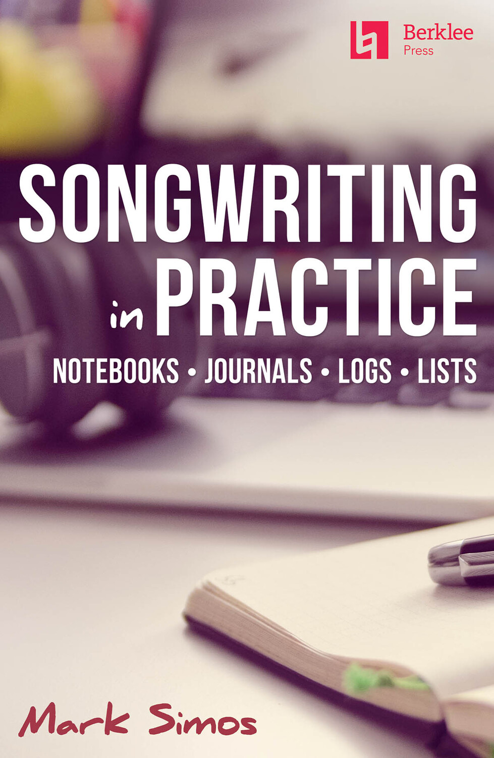 Cover: 888680708382 | Songwriting in Practice | Notebooks - Journals - Logs - Lists | Buch