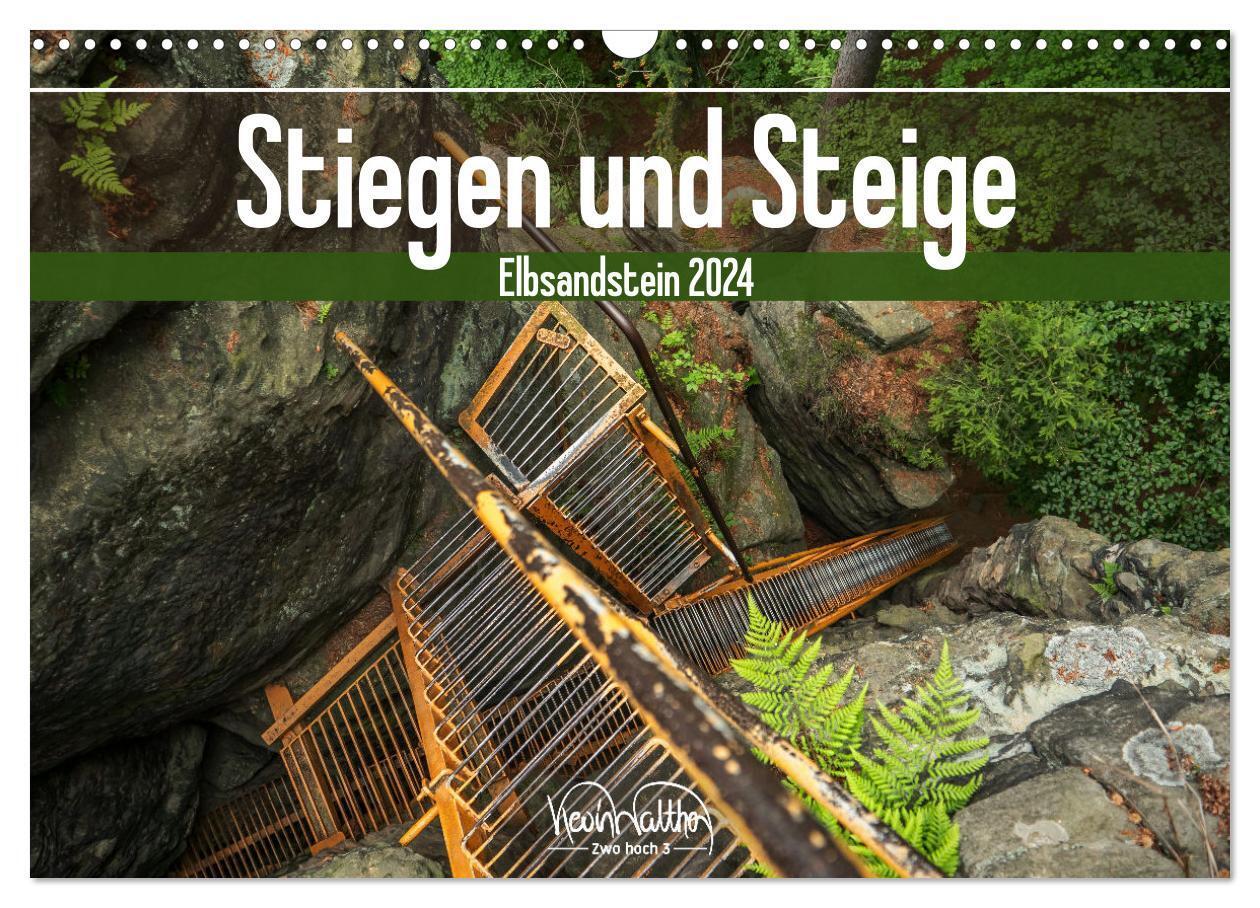 Cover: 9783675982406 | Stiegen und Steige - Elbsandstein (Wandkalender 2024 DIN A3 quer),...
