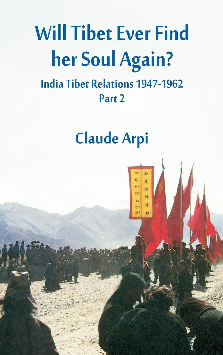 Cover: 9788193759189 | Will Tibet Ever Find Her Soul Again? | Claude Arpi | Buch | Englisch