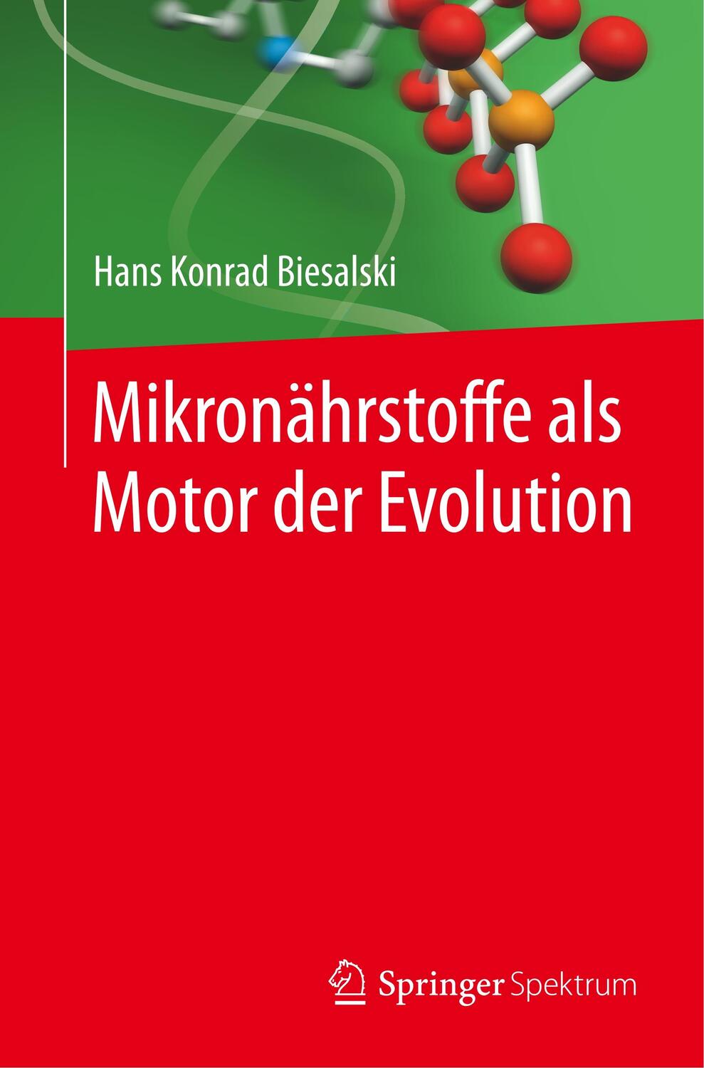Cover: 9783642553967 | Mikronährstoffe als Motor der Evolution | Hans Konrad Biesalski | Buch