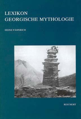 Cover: 9783895001062 | Lexikon Georgische Mythologie | Heinz Fähnrich | Deutsch | Reichert