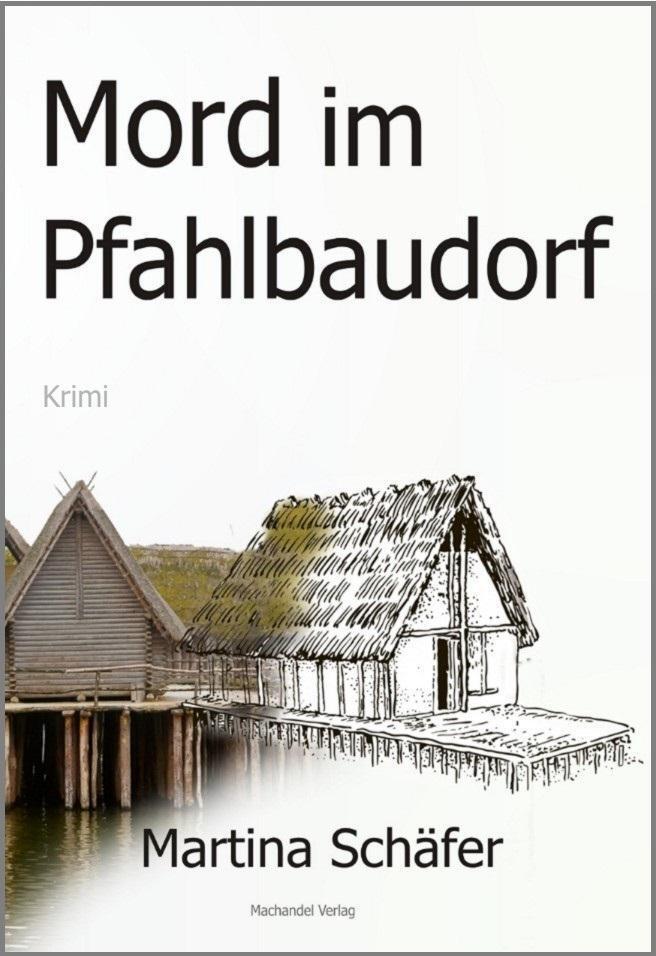 Cover: 9783959590518 | Mord im Pfahlbaudorf | Martina Schäfer | Taschenbuch | 262 S. | 2017