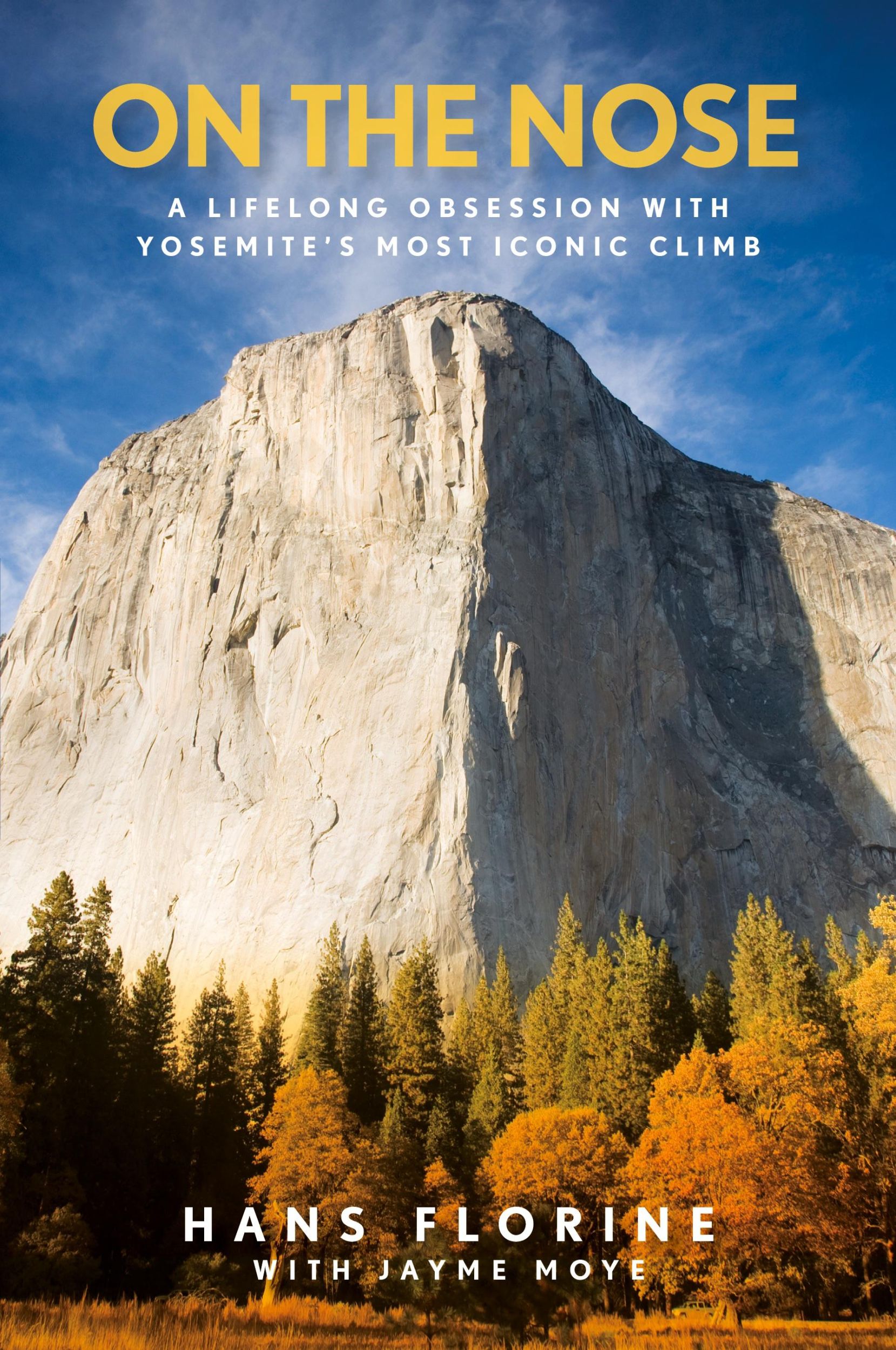 Cover: 9781493077205 | On the Nose | A Lifelong Obsession with Yosemite's Most Iconic Climb