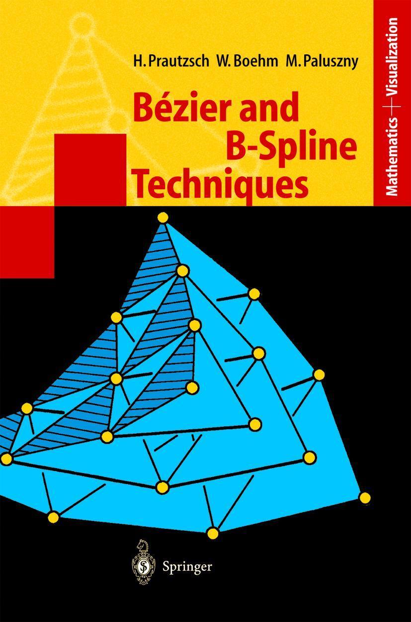 Cover: 9783540437611 | Bézier and B-Spline Techniques | Hartmut Prautzsch (u. a.) | Buch