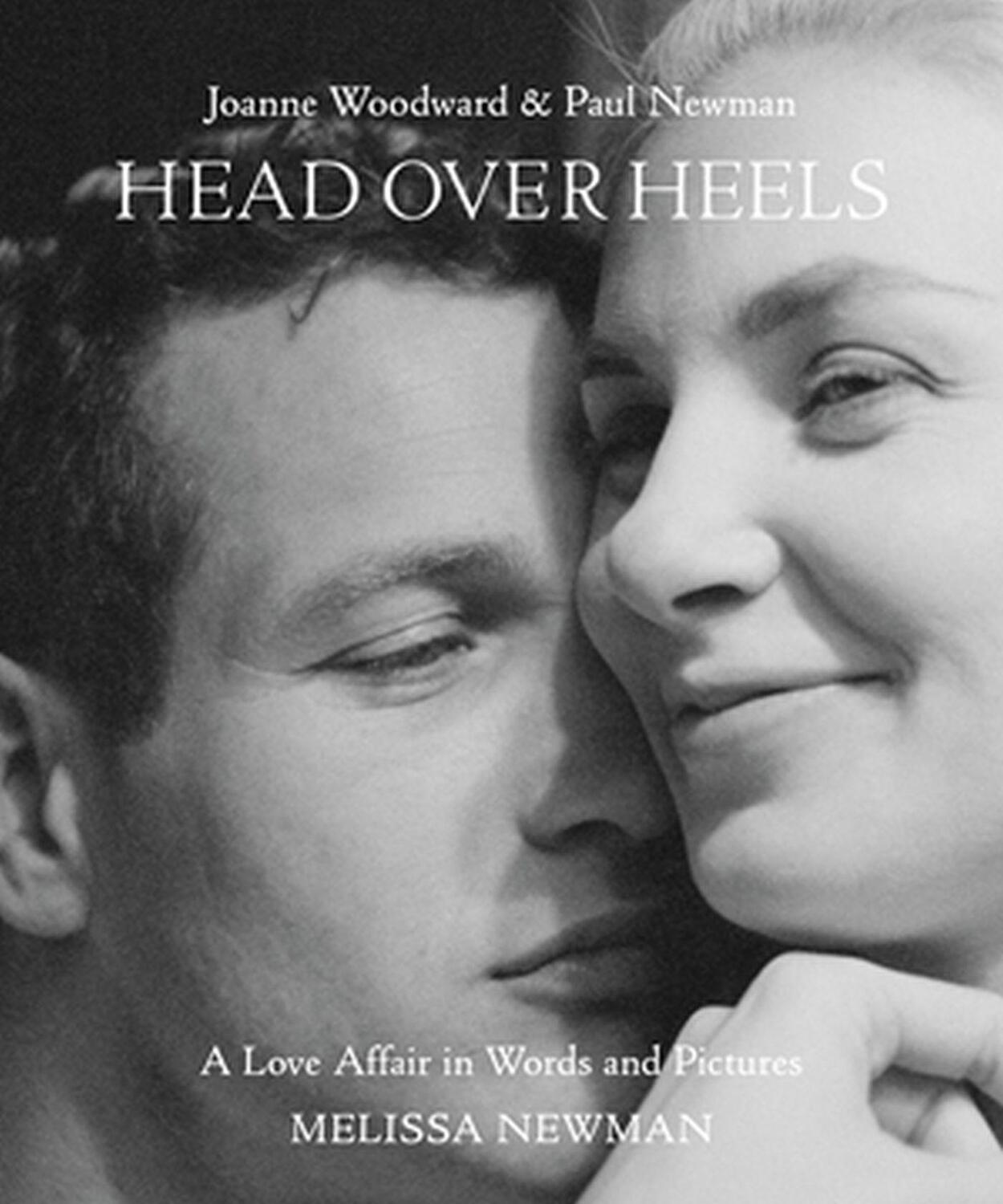 Cover: 9780316526005 | Head Over Heels: Joanne Woodward and Paul Newman | Melissa Newman