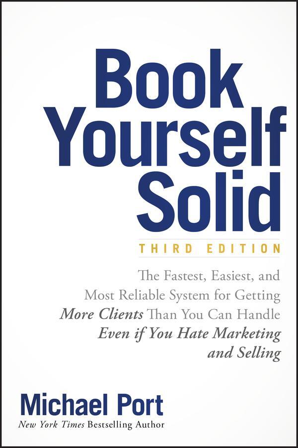 Cover: 9781119431220 | Book Yourself Solid | Michael Port | Taschenbuch | 336 S. | Englisch