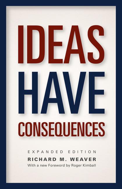 Cover: 9780226090061 | Ideas Have Consequences | Expanded Edition | Richard M. Weaver | Buch
