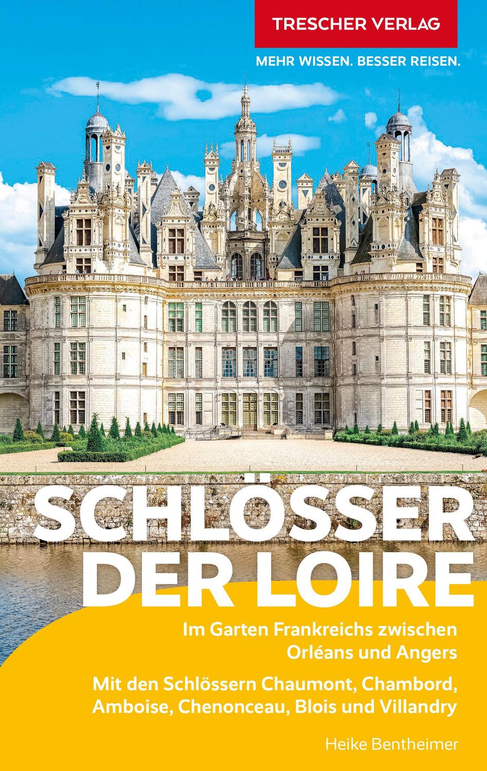 Cover: 9783897946217 | TRESCHER Reiseführer Schlösser der Loire | Heike Bentheimer | Buch