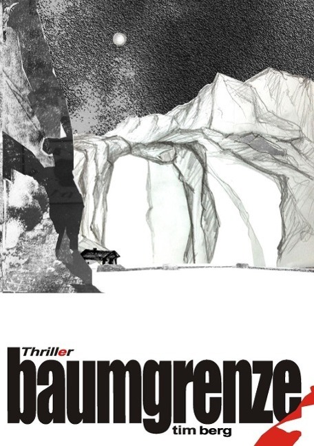 Cover: 9783732339396 | Baumgrenze | Thriller | Tim Berg | Taschenbuch | Paperback | 396 S.