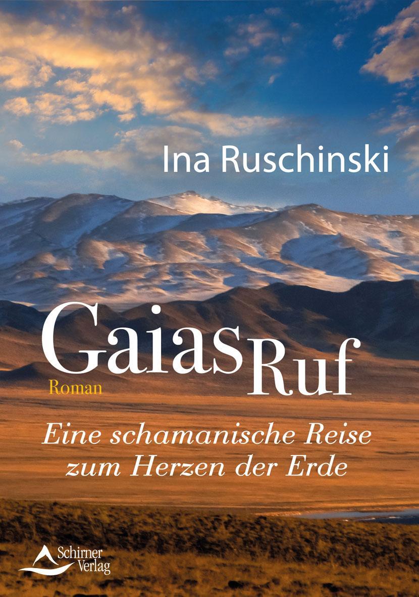 Cover: 9783843414319 | Gaias Ruf | Eine schamanische Reise zum Herzen der Erde | Ruschinski