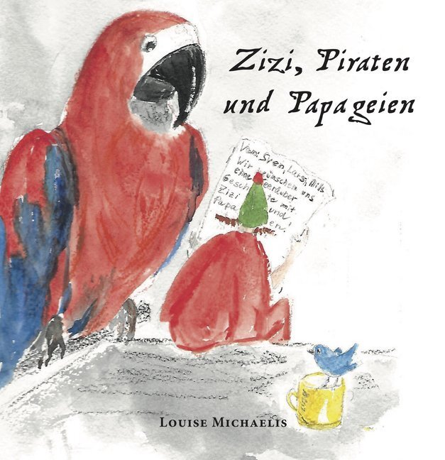 Cover: 9783962290740 | Zizi, Piraten und Papageien | Louise Michaelis | Taschenbuch | Deutsch