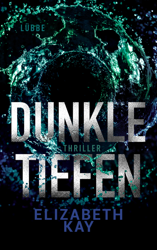 Cover: 9783785727287 | Dunkle Tiefen | Psychothriller | Elizabeth Kay | Taschenbuch | 416 S.