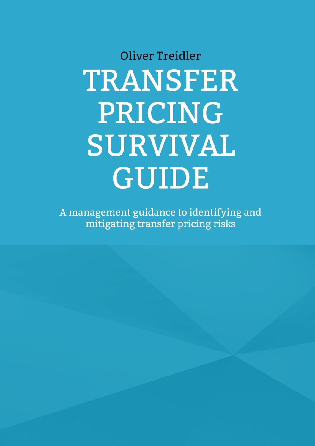 Cover: 9783750417144 | Transfer Pricing Survival Guide | Oliver Treidler | Taschenbuch | 2023