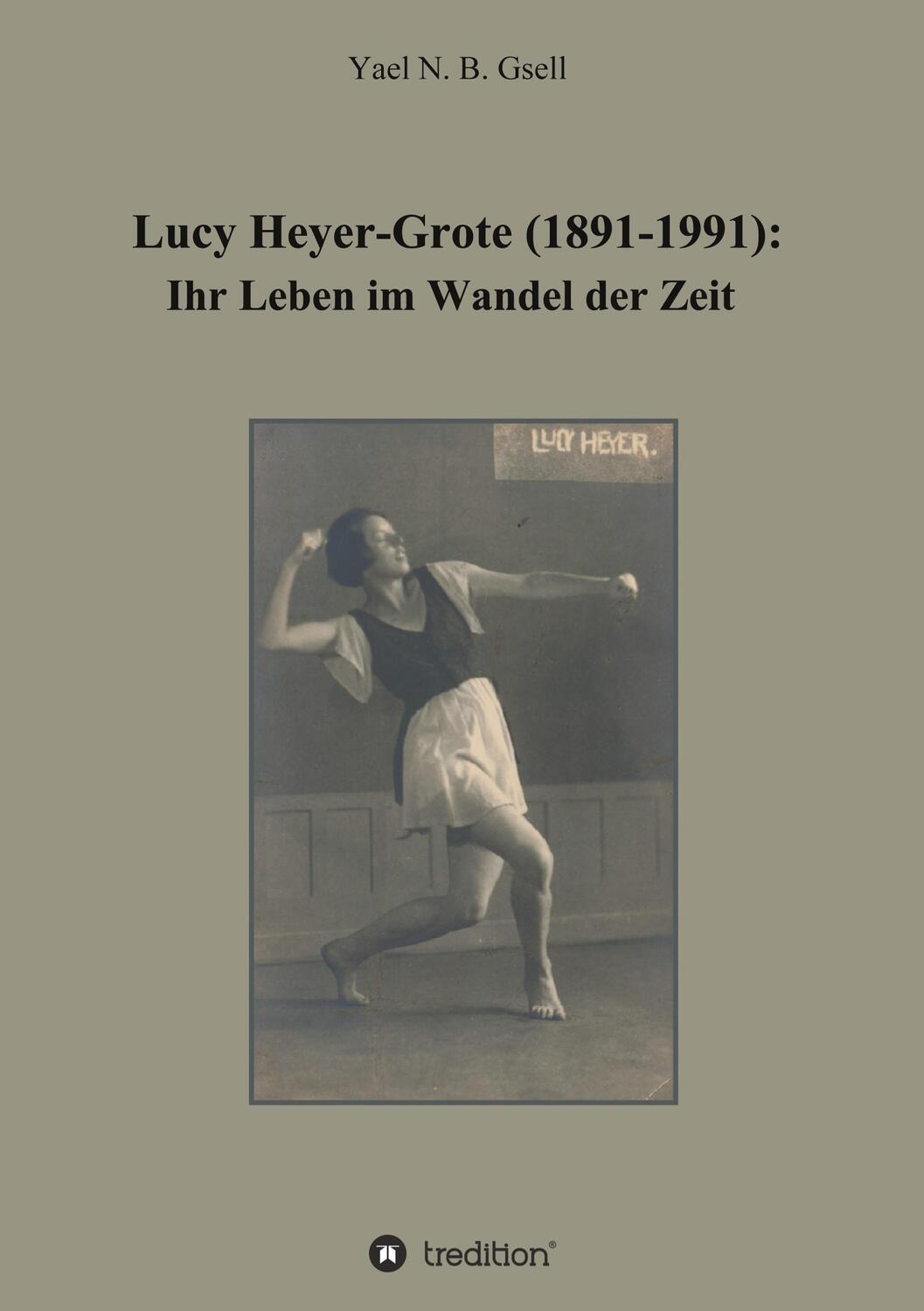 Cover: 9783347386273 | Lucy Heyer-Grote (1891-1991): | Ihr Leben im Wandel der Zeit | Gsell