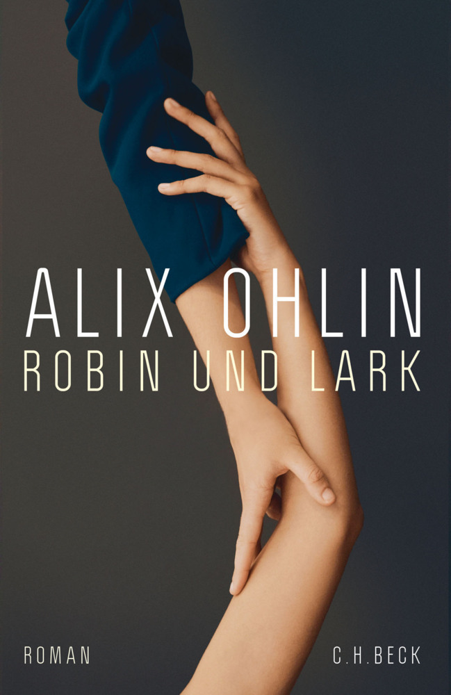 Cover: 9783406747755 | Robin und Lark | Roman | Alix Ohlin | Buch | 336 S. | Deutsch | 2020
