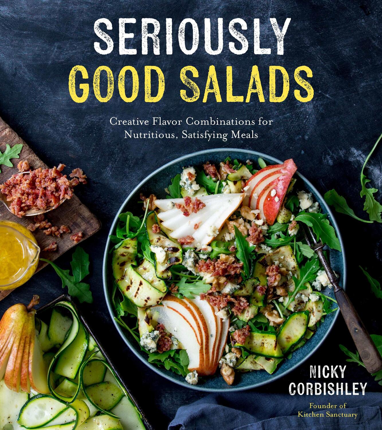 Cover: 9781624148255 | Seriously Good Salads: Creative Flavor Combinations for Nutritious,...