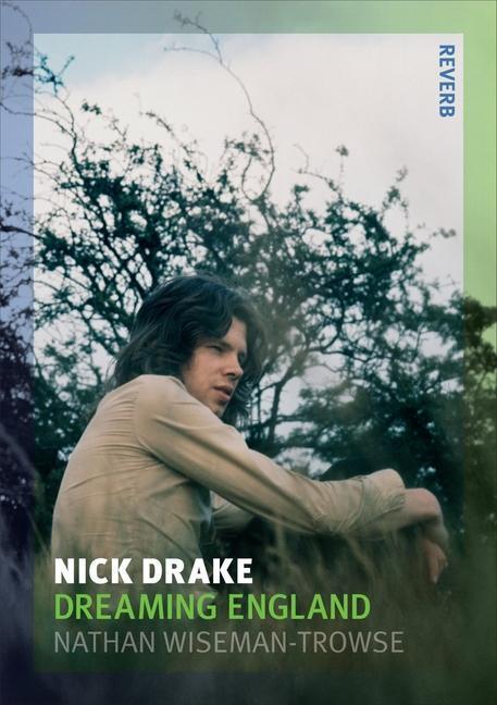 Cover: 9781780231761 | Nick Drake | Dreaming England | Nathan Wiseman-Trowse | Taschenbuch