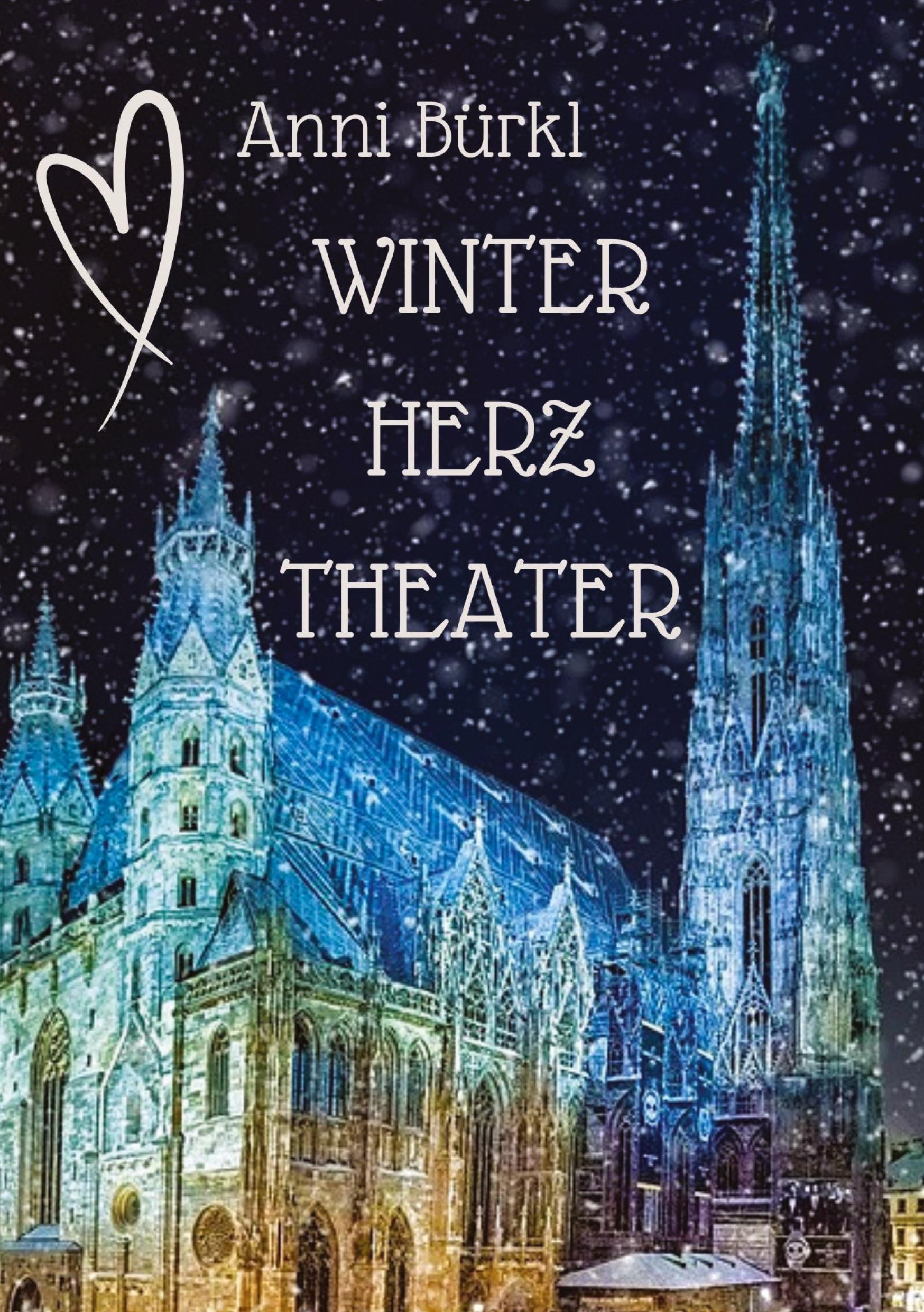 Cover: 9783384436917 | WINTERHERZTHEATER | Weihnachten in Wien | Anni Bürkl | Buch | 332 S.