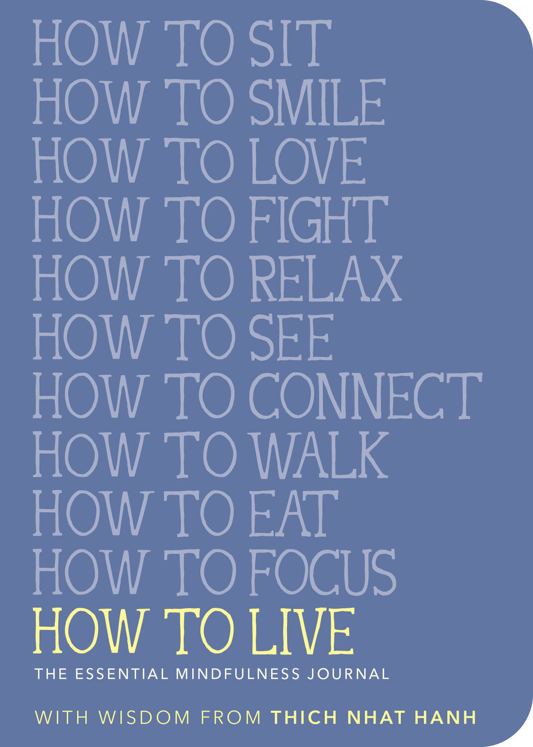 Cover: 9781952692307 | How to Live | The Essential Mindfulness Journal | Thich Nhat Hanh