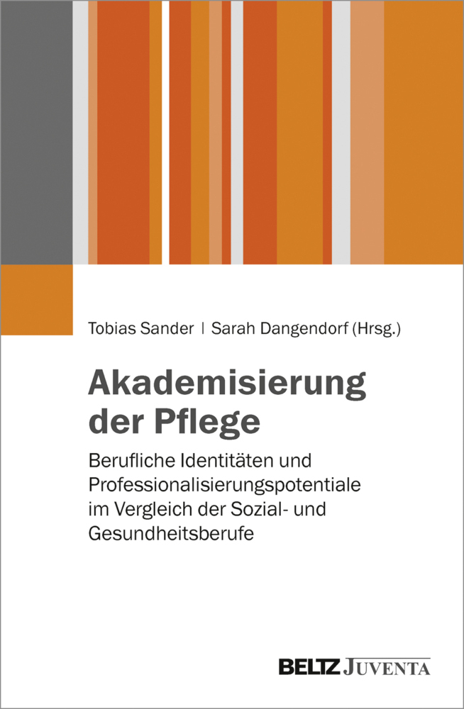 Cover: 9783779934790 | Akademisierung der Pflege | Sarah Dangendorf (u. a.) | Taschenbuch