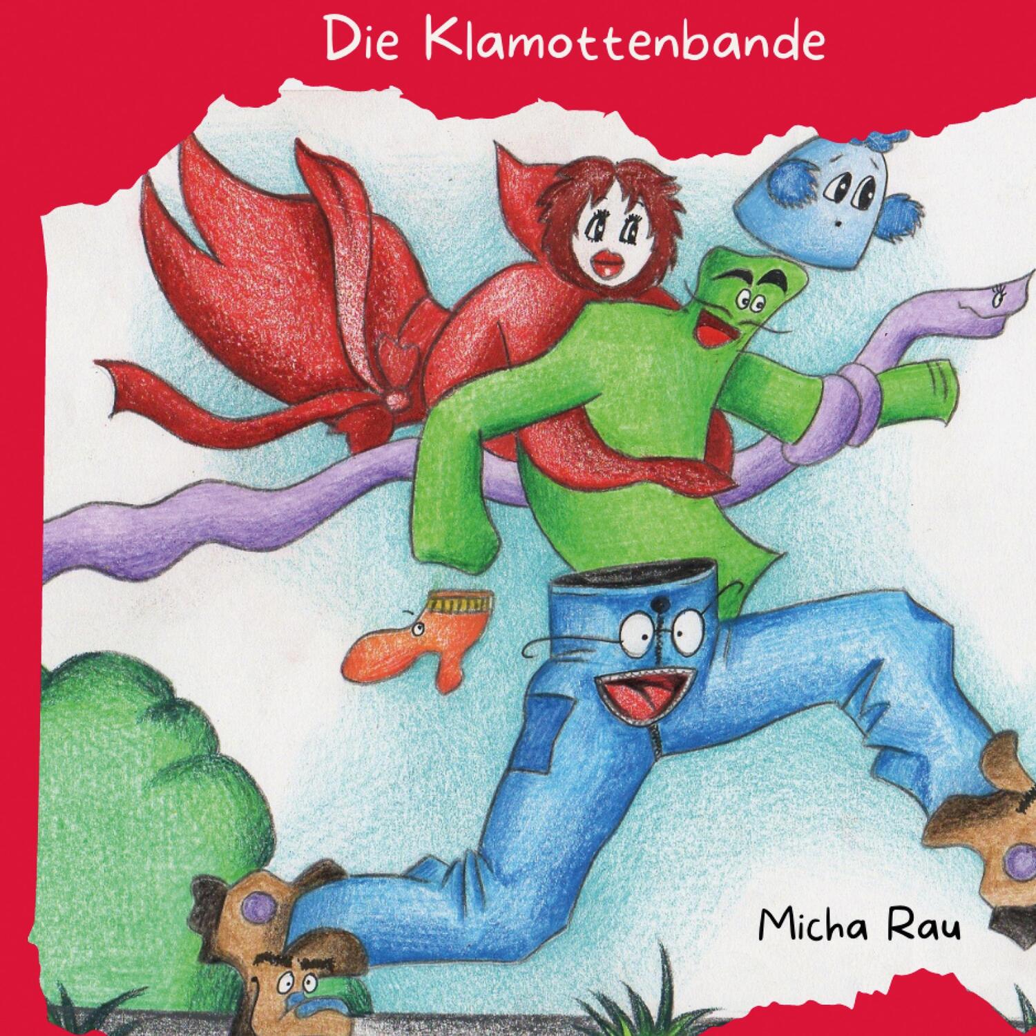 Cover: 9783949255090 | Die Klamottenbande | Micha Rau | Taschenbuch | Paperback | Deutsch