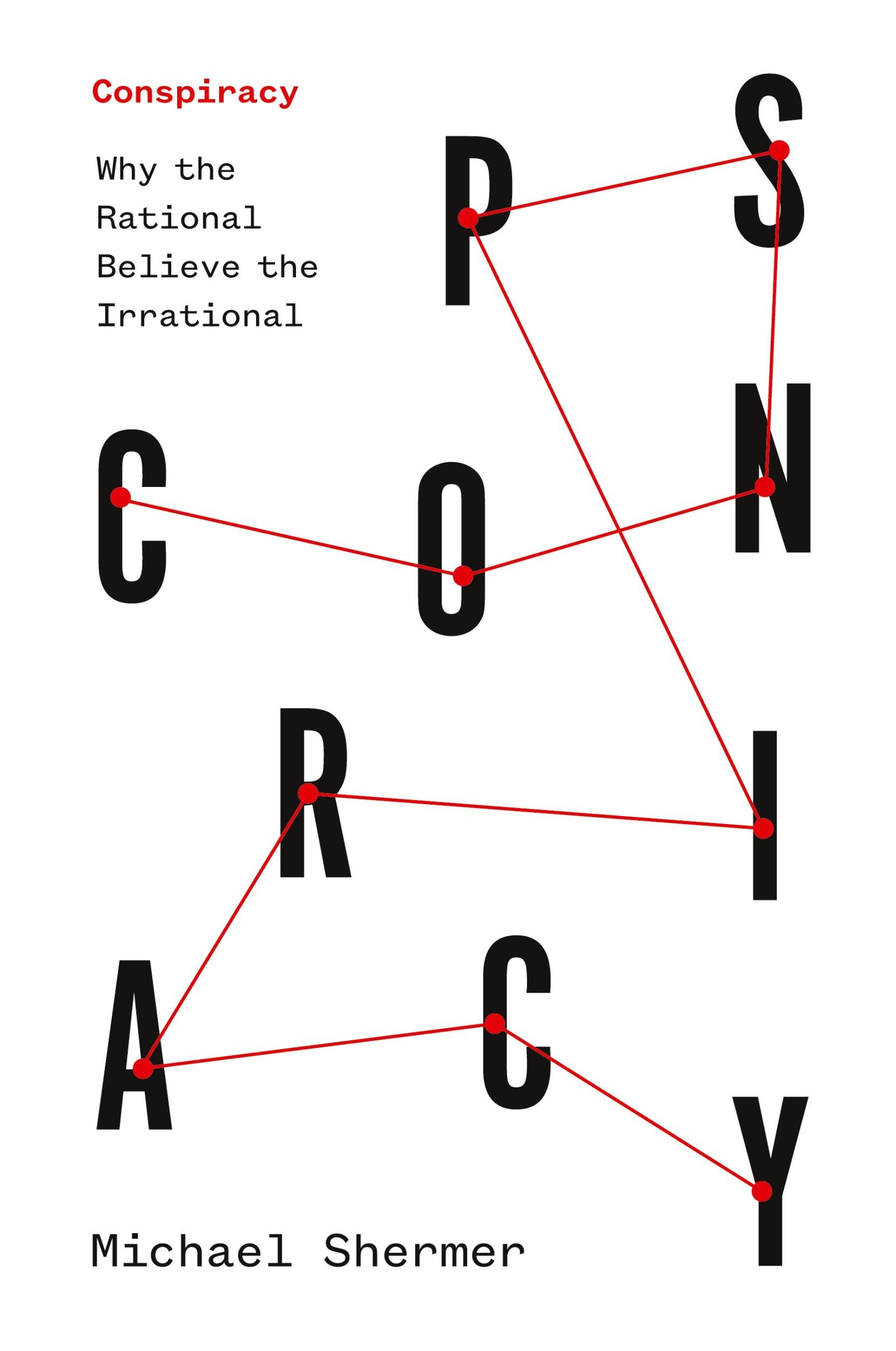 Cover: 9781421449074 | Conspiracy | Why the Rational Believe the Irrational | Michael Shermer