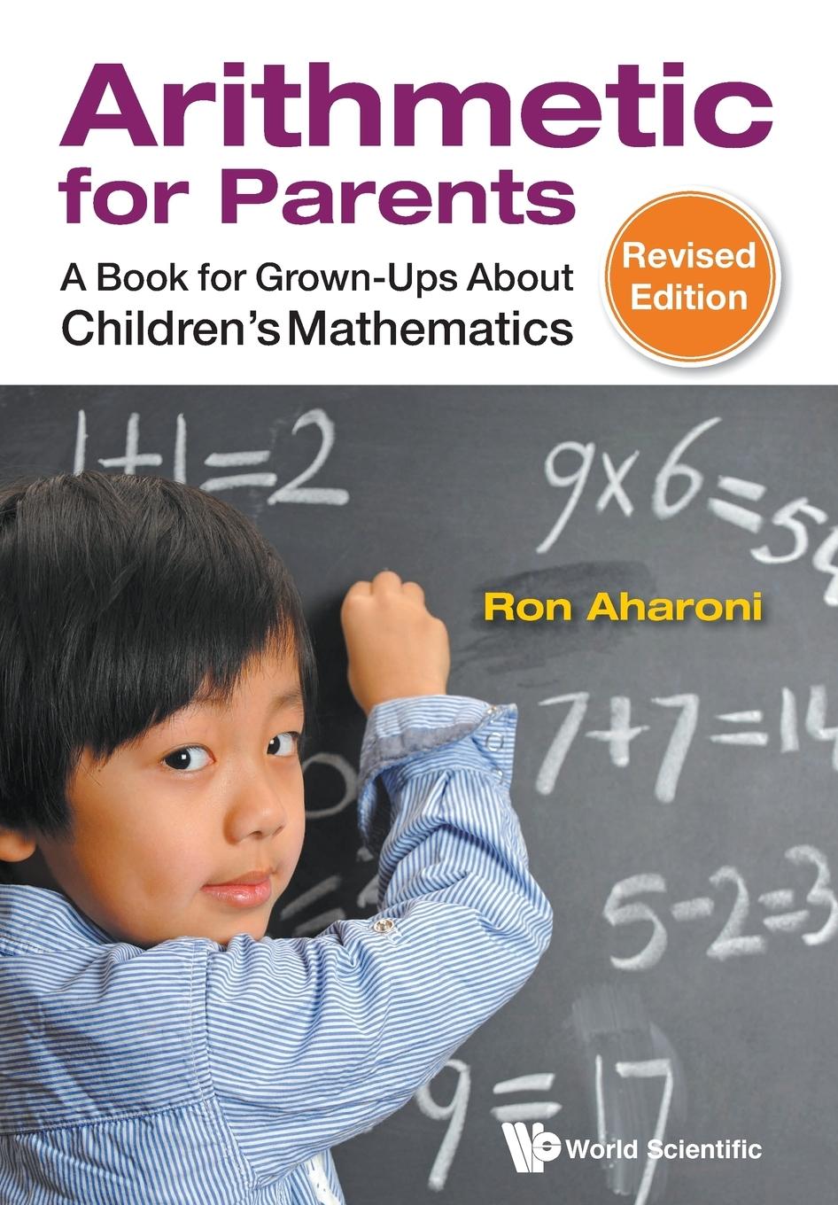 Cover: 9789814602907 | ARITHMETIC FOR PARENTS (REV ED) | Ron Aharoni | Taschenbuch | Englisch