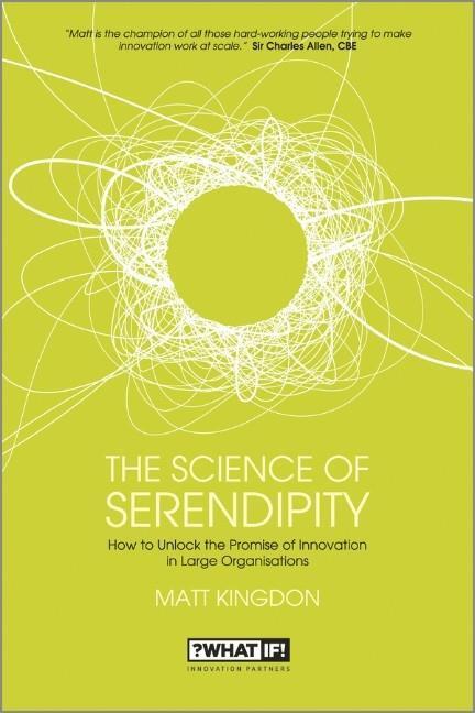 Cover: 9781118478103 | The Science of Serendipity | How to Unlock the Promise of Innovation