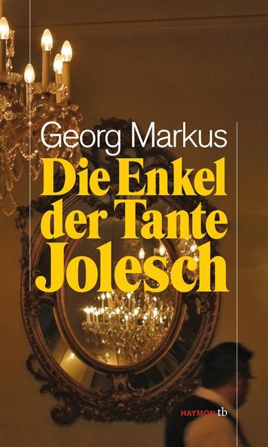 Cover: 9783852188232 | Die Enkel der Tante Jolesch | Georg Markus | Taschenbuch | 222 S.