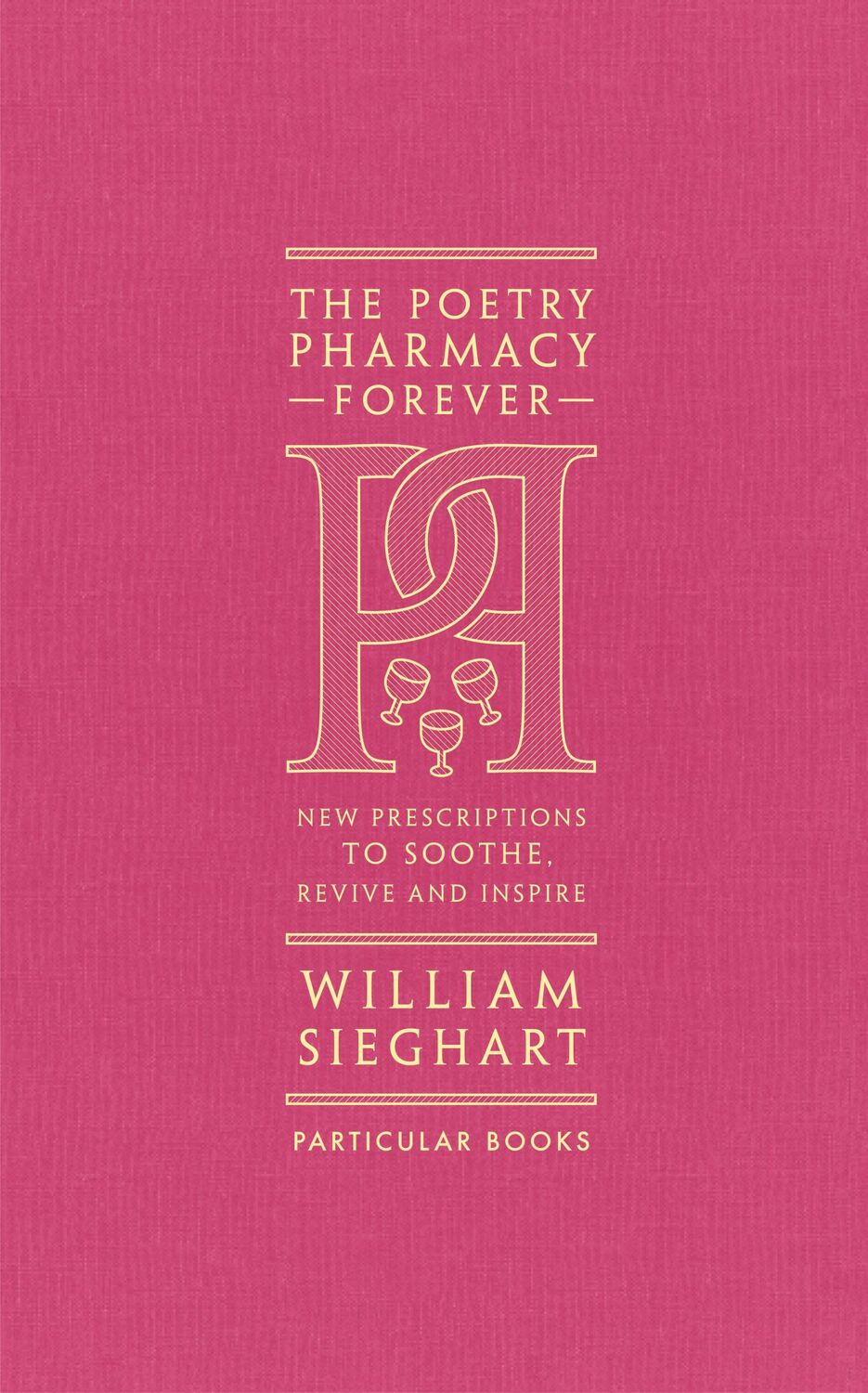 Cover: 9780241611289 | The Poetry Pharmacy Forever | William Sieghart | Buch | Gebunden