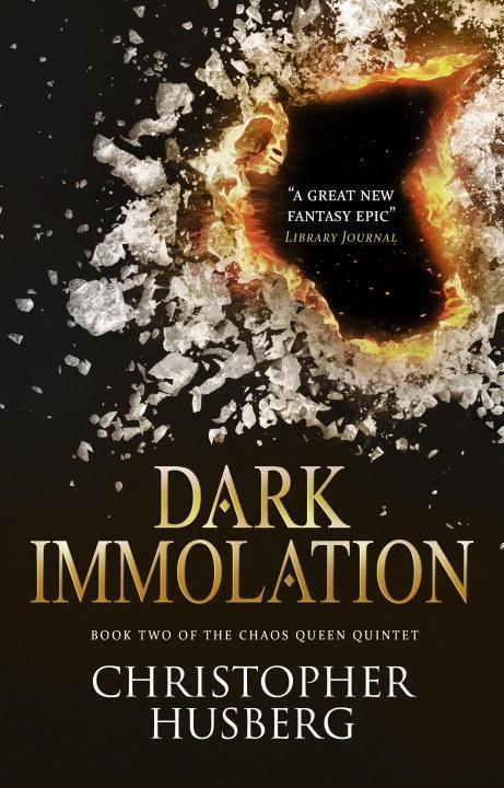 Cover: 9781783299171 | Dark Immolation | Book Two of the Chaos Queen Quintet | Husberg | Buch