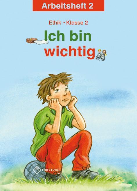 Cover: 9783861894766 | Ich bin wichtig. Ethik Klasse 2 Arbeitsheft | Meier-Metz (u. a.)