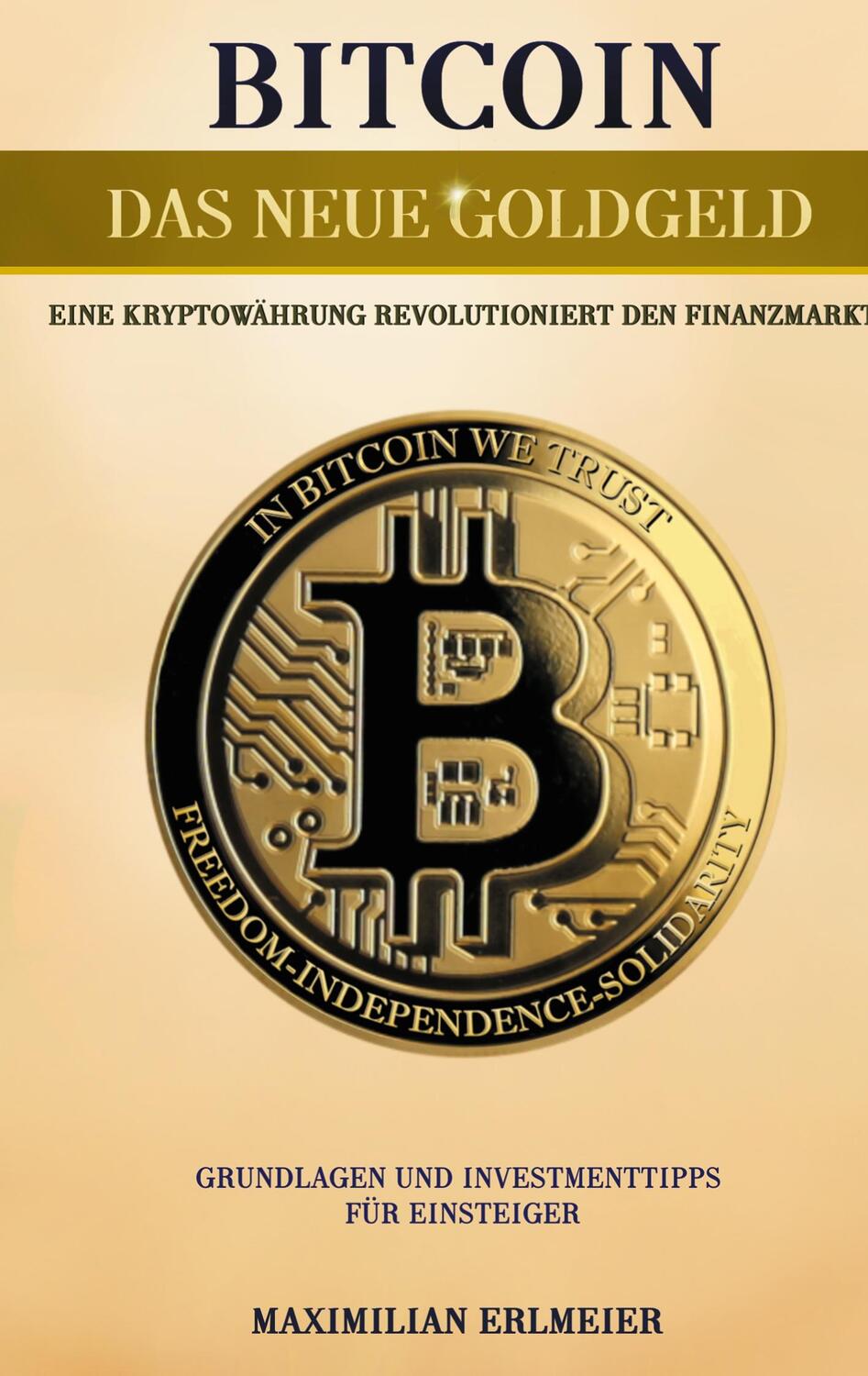 Cover: 9783754398050 | Bitcoin - das neue Goldgeld | Maximilian Erlmeier | Taschenbuch