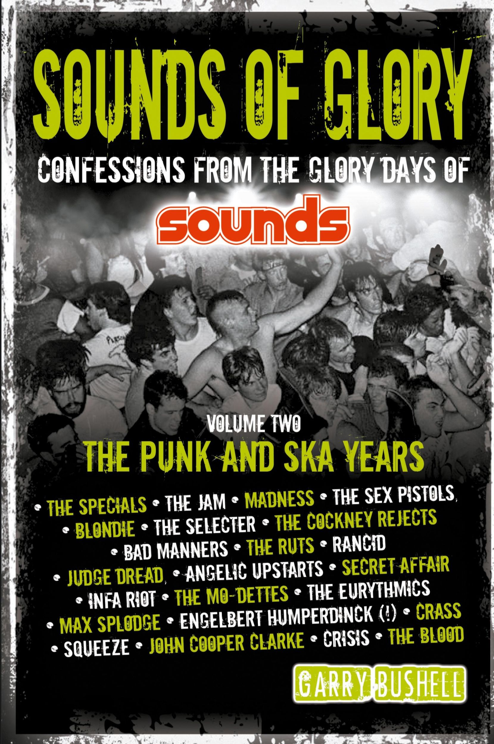 Cover: 9781910705469 | Sounds of Glory | The Punk and Ska Years | Garry Bushell | Taschenbuch