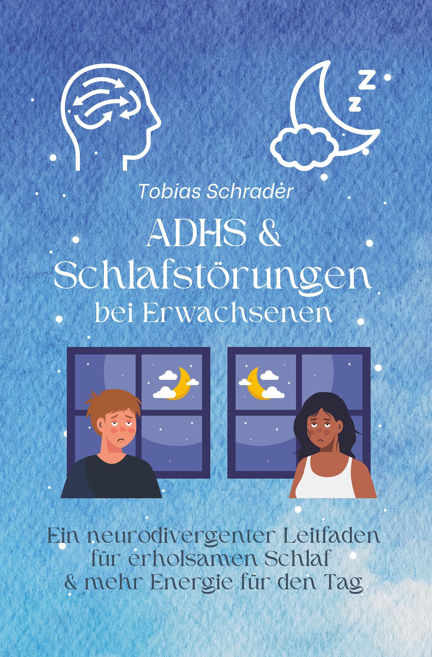 Cover: 9783757922627 | ADHS &amp; Schlafstörungen bei Erwachsenen | Tobias Schrader | Taschenbuch